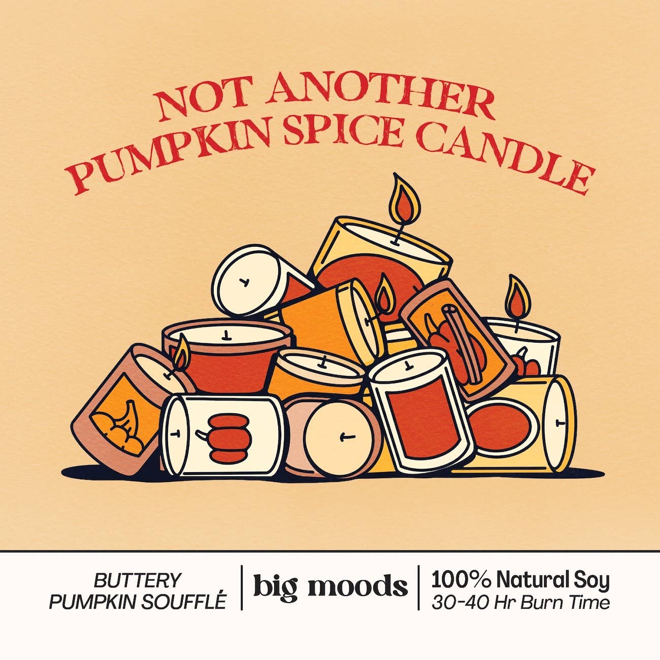"Not Another Pumpkin Spice Candle " - 100% Soy Candle