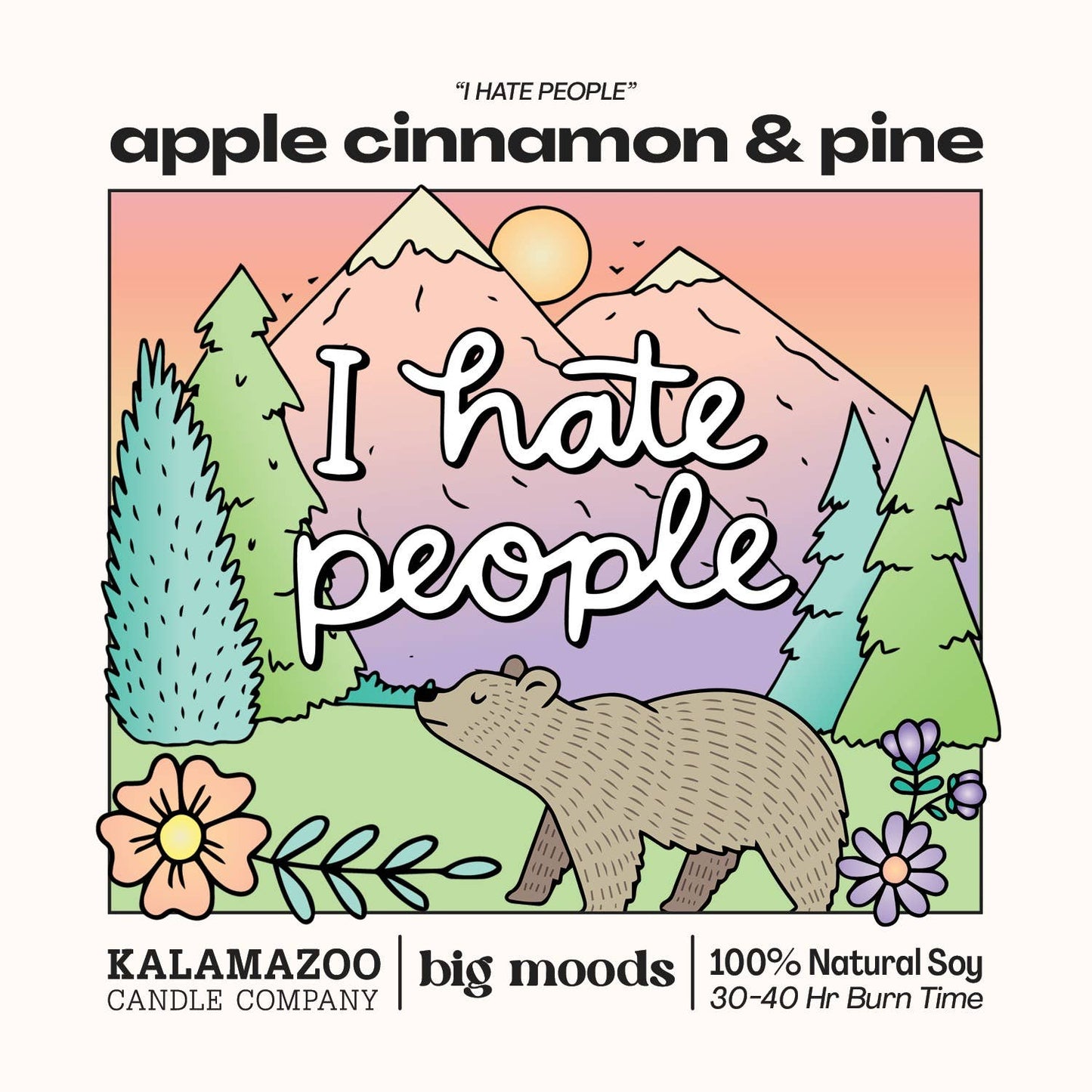 "I Hate People" Apple Cinnamon & Pine -  100% Soy Candle