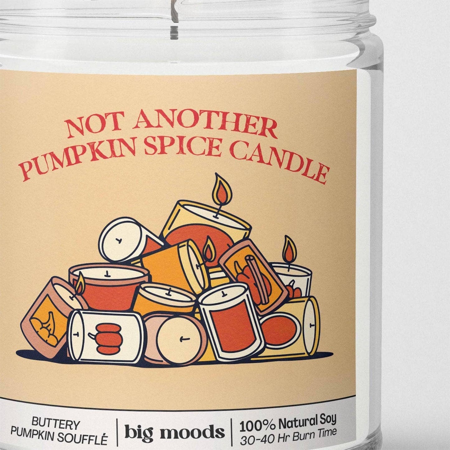 "Not Another Pumpkin Spice Candle " - 100% Soy Candle