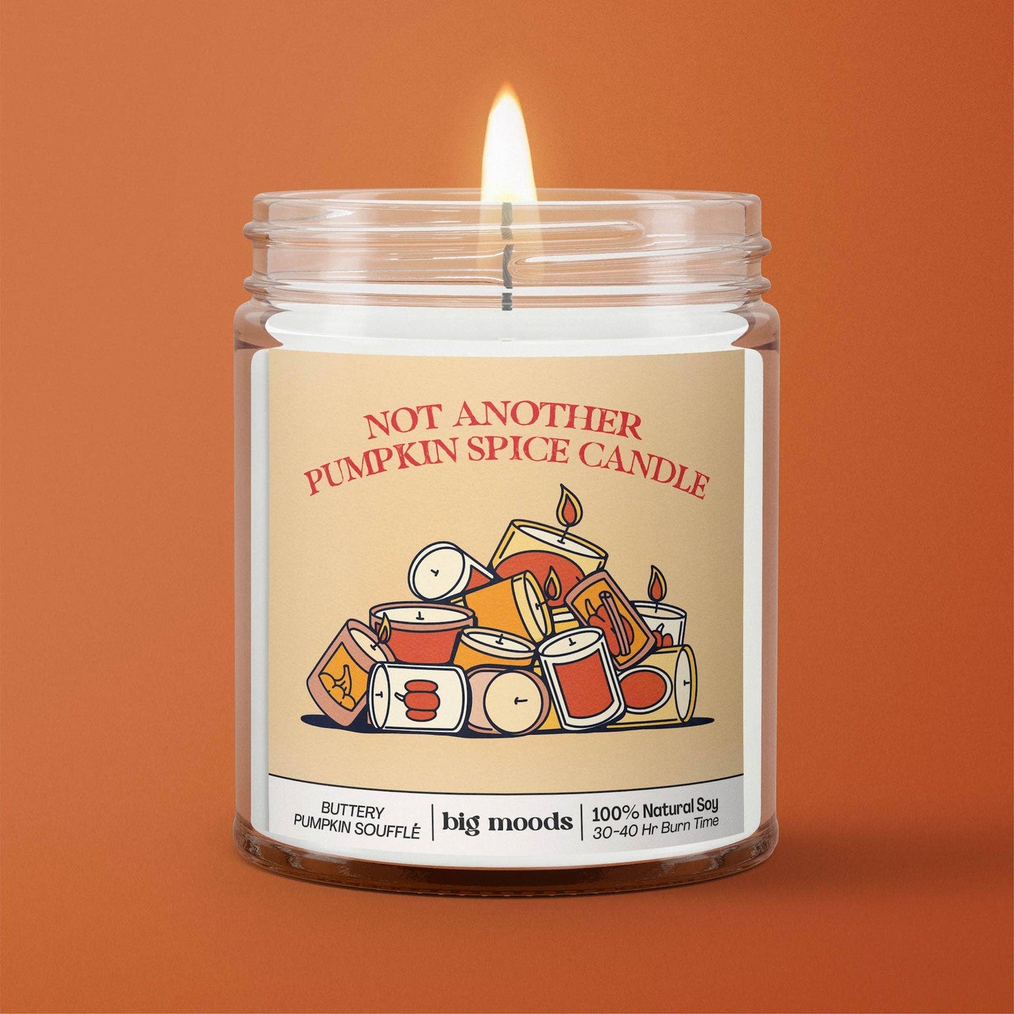 "Not Another Pumpkin Spice Candle " - 100% Soy Candle