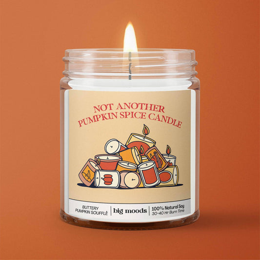 "Not Another Pumpkin Spice Candle " - 100% Soy Candle