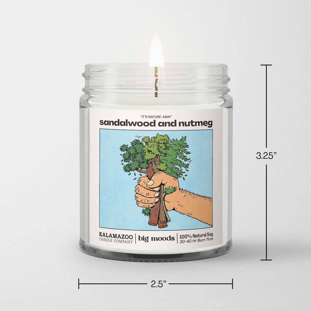 "It's Nature, Man" -  100% Soy Candle