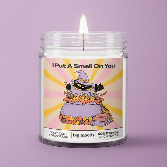 "I Put a Smell on You" - 100% Soy Candle